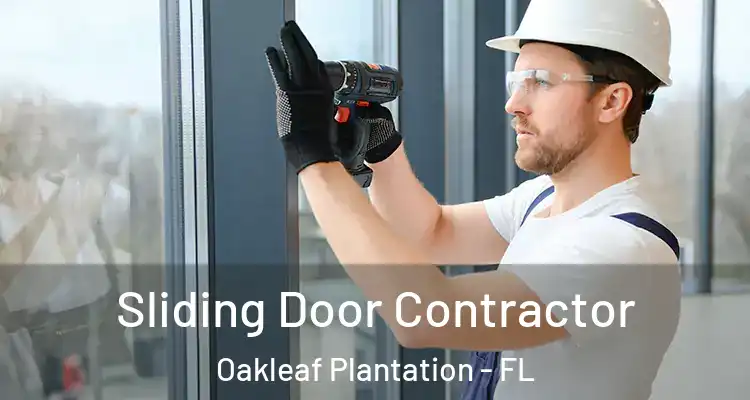 Sliding Door Contractor Oakleaf Plantation - FL